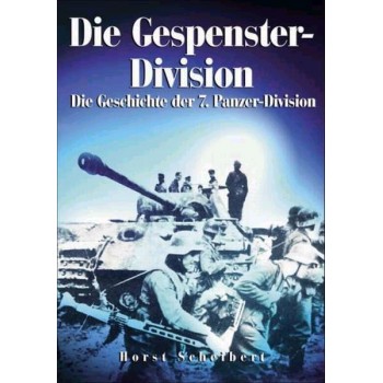 Die Gespenster Division - Die Geschichte der 7.Panzer Division