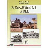 Pz.Kpfw. IV Ausf. A-F at War