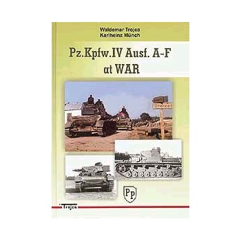 Pz.Kpfw. IV Ausf. A-F at War