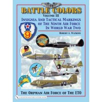 Battle Colors Vol.3:The Ninth Air Force in World War II