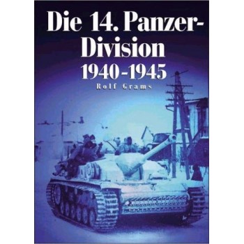 Die 14.Panzer Division 1940 - 1945