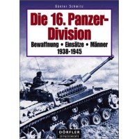Die 16.Panzer Division 1938 - 1945
