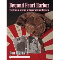 Beyond Pearl Harbor-The Untold Stories of Japan`s Naval Airmen