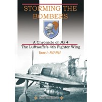 Storming the Bombers-A Chronicle of JG 4 Vol.1:1942-1944