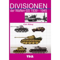 Die Divisionen der Waffen SS 1939 - 1945