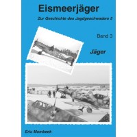 Eismeerjäger-Zur Geschichte des Jagdgeschwaders 5 Vol.3:Jäger 19