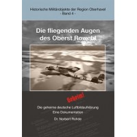 Die fliegenden Augen des Oberst Rowehl-Die geheime deutsche Luft