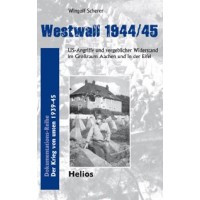 Westwall 1944/45 - US Angriffe und vergeblicher Widerstand im Gr