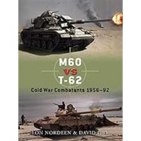 30, M 60 vs T 62 Cold War Combats 1956 - 1992