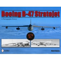 Boeing B-47 Stratojet:A Photographic History