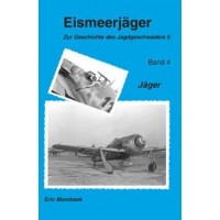 Eismeerjäger - Zur Geschichte des JG 5 Teil 4