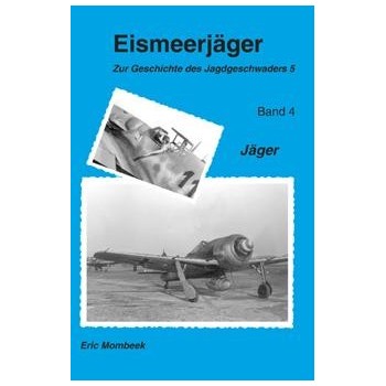 Eismeerjäger - Zur Geschichte des JG 5 Teil 4