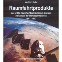 Raumfahrtprodukte der ERNO Raumfahrttechnik GmbH 1961-1993