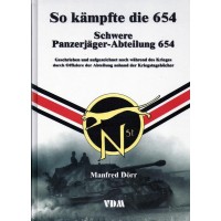 So kämpfte die 654 - Schwere-Panzerjäger - Abteilung 654