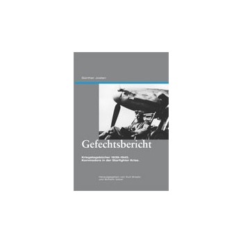 Gefechtsbericht - Kriegstagebücher 1939-1945