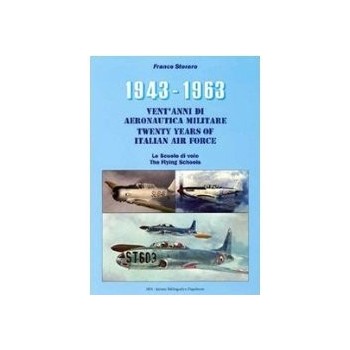 Twenty Years of Italian Air Force-The Flying Schools 1943-1963