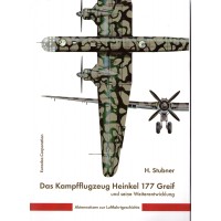 Das Kampfflugzeug Heinkel 177 Greif und seine Weiterentwicklung