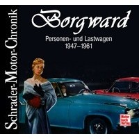 Borgward Personen und Lastwagen 1947-1961