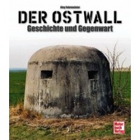 Der Ostwall - Geschichte und Gegenwart