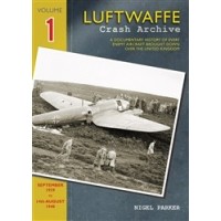 Luftwaffe Crash Archive Vol.1
