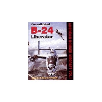Consolidated B-24 Liberator - American Bombers at War Vol.1