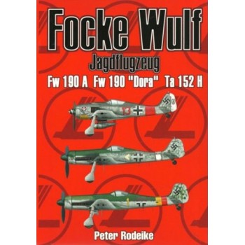 Focke Wulf Jagdflugzeug FW 190 A, FW 190 "Dora", Ta 152 H
