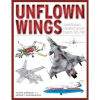 Unflown Wings-Soviet/Russian Unrealised Projects 1925-2010
