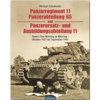 Panzerregiment 11 Panzerabteilung 65 und Panzerersatz und Ausbildungsabteilung Band 1:1937-1941