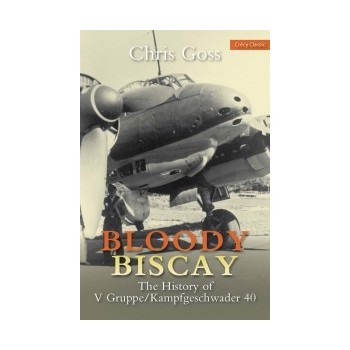 Bloody Biscay-History of V.Gruppe/KG 40