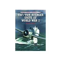 016,TBF/TBM Avenger Units of World War II