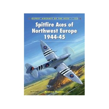 122,Spitfire Aces of Northwest Europe 1944 - 45