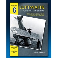Luftwaffe Crash Archive Vol.6