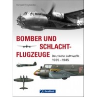 Bomber und Schlachtflugzeuge - Deutsche Luftwaffe 1935-1945