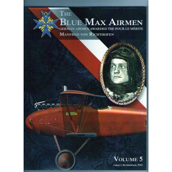 The Blue Max Airmen Vol.5 : Manfred von Richthofen