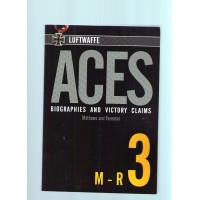 Luftwaffe Aces Biographies and Victory Claims Vol.3 : M - R