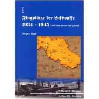 Flugplätze der Luftwaffe 1934 - 1945 Band 8:Bayern - Luftgau XIII - Nürnberg