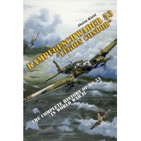 Kampfgeschwader 53 "Legion Condor"-The Complete History of KG 53 in WW II