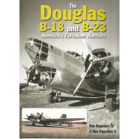 The Douglas B-18 and B-23 - America`s Forsaken Warriors