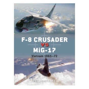61, F-8 Crusader vs MiG-17 Vietnam1965 - 1972