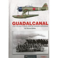 Guadalcanal : Cactus Air Force Contre Marine Imperiale Vol. 2