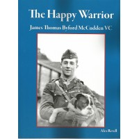 The Happy Warrior - James Thomas Byford McCudden VC