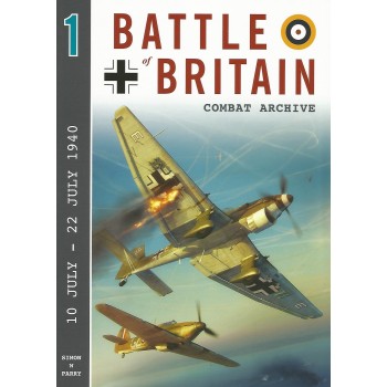 Battle of Britain Combat Archive Vol.1 : 10 July - 22 July 1940