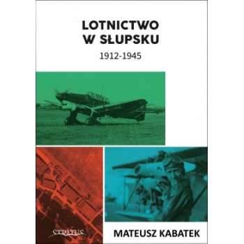 Lotnictwo w Slupsku 1912 - 1945
