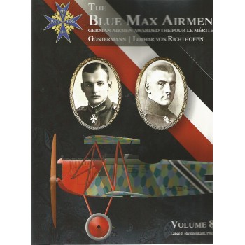 The Blu Max Airmen Vol.8 : Gontermann,Lothar von Richthofen