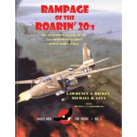 Rampage of the Roarin` 20s - Illustrated History of the 312th Bombardement Group during World War II