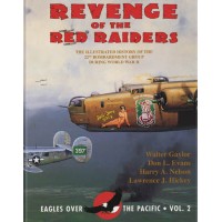 Revenge of the Red Raiders - Illustrated History of the 22nd Bombardement Group during World War II