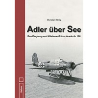 Adler über See -Bordflugzeug und Küstenaufklärer Arado Ar 196