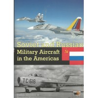 Soviet and Russian Military Aircraft in the Americas