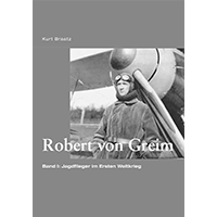 Robert von Greim Band 1 : Jagdflieger im Ersten Weltkrieg
