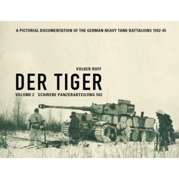 Der Tiger Vol. 2 : Schwere Panzerabteilung 502